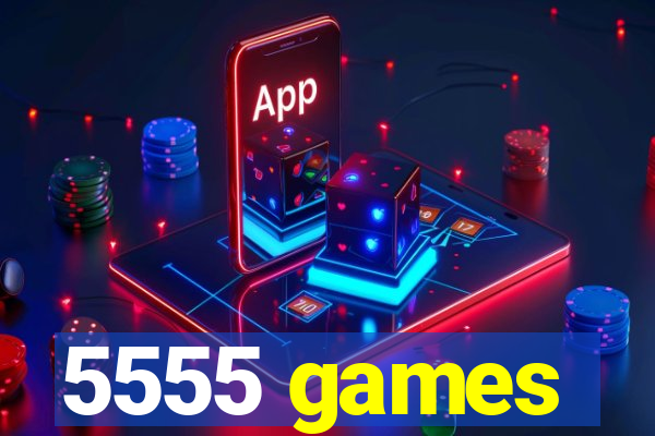 5555 games